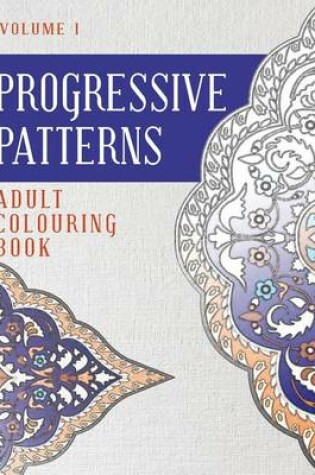 Cover of Progressive Patterns Volume 1