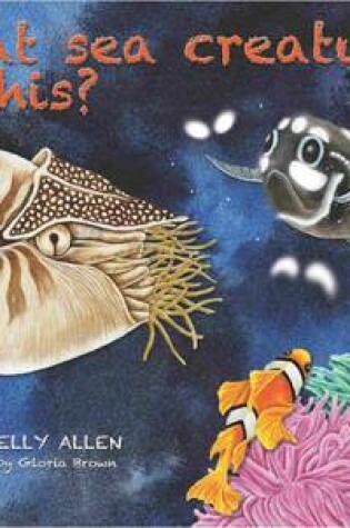 Cover of What Sea Creature is This?