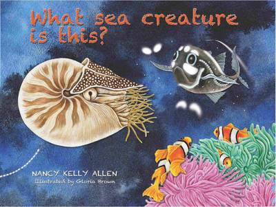 Book cover for What Sea Creature is This?