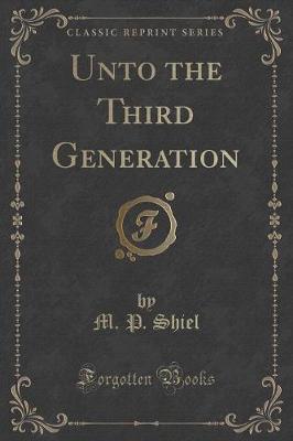 Book cover for Unto the Third Generation (Classic Reprint)