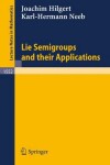 Book cover for Lie Semigroups and their Applications