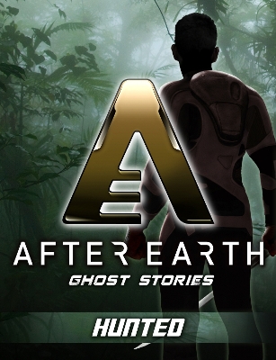 Book cover for Hunted - After Earth: Ghost Stories (Short Story)