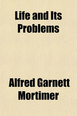 Book cover for Life and Its Problems; A Volume of Sermons