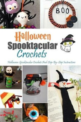 Cover of Halloween Spooktacular Crochets
