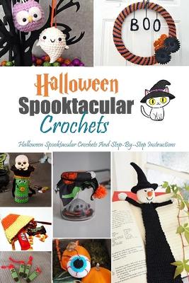 Book cover for Halloween Spooktacular Crochets