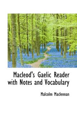 Book cover for MacLeod's Gaelic Reader with Notes and Vocabulary