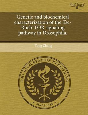 Book cover for Genetic and Biochemical Characterization of the Tsc-Rheb-Tor Signaling Pathway in Drosophila