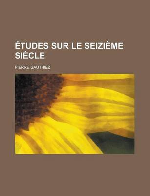 Book cover for Etudes Sur Le Seizieme Siecle