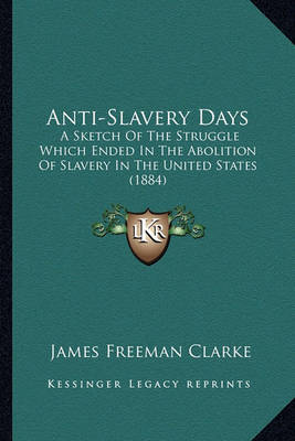 Book cover for Anti-Slavery Days Anti-Slavery Days