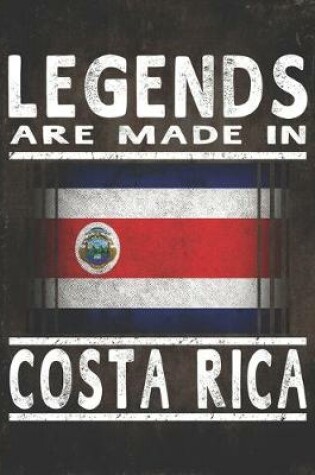 Cover of Legends Are Made In Costa Rica