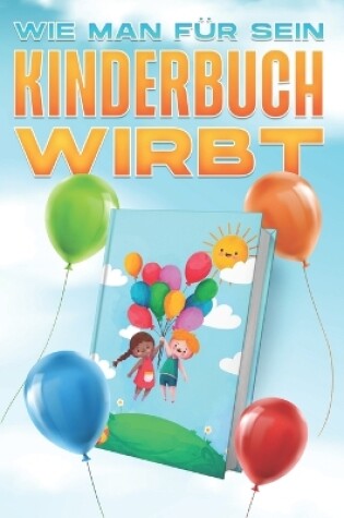 Cover of Wie man für sein Kinderbuch wirbt