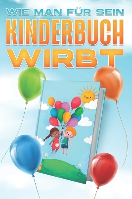 Book cover for Wie man für sein Kinderbuch wirbt