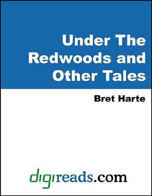 Book cover for Under the Redwoods and Other Tales