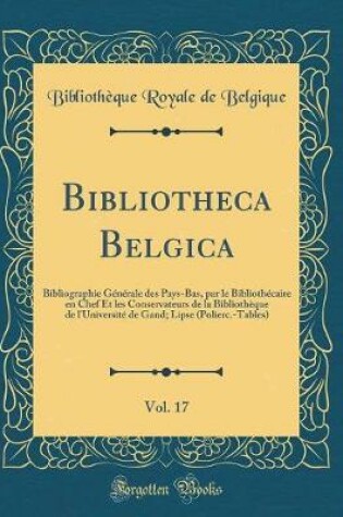 Cover of Bibliotheca Belgica, Vol. 17