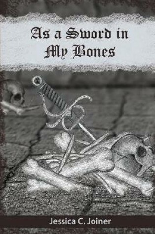 Cover of As a Sword In My Bones