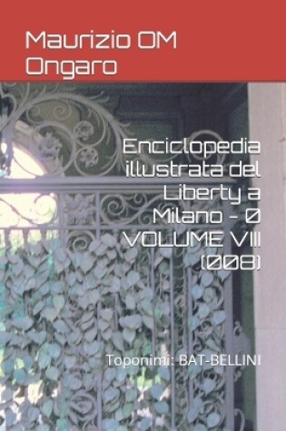 Cover of Enciclopedia illustrata del Liberty a Milano - 0 VOLUME VIII (008)