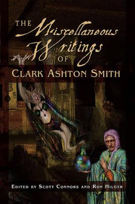 Book cover for The Miscellaneous Writings of Clark Ashton Smith