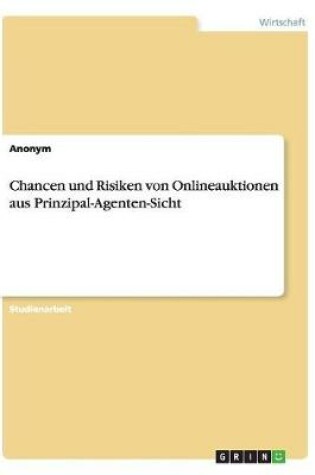 Cover of Chancen und Risiken von Onlineauktionen aus Prinzipal-Agenten-Sicht
