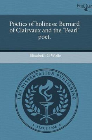 Cover of Poetics of Holiness: Bernard of Clairvaux and the Pearl Poet