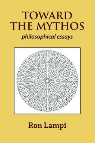 Cover of Toward the Mythos: Philosophical Essays