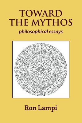 Book cover for Toward the Mythos: Philosophical Essays