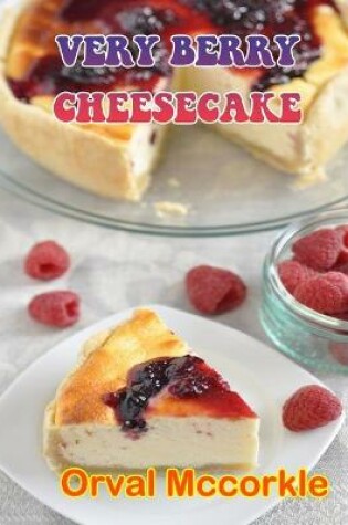 Cover of Very Berry Cheesecake