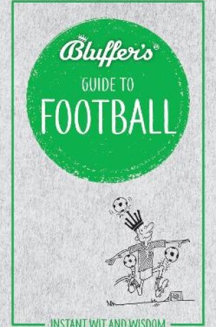 Cover of Bluffer's Guide to Football