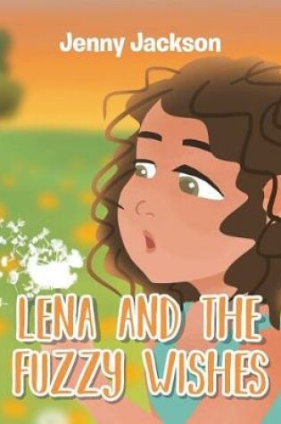 Cover of Lena and the Fuzzy Wishes