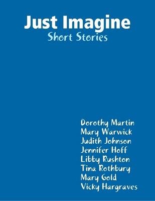 Book cover for Just Imagine: Short Stories