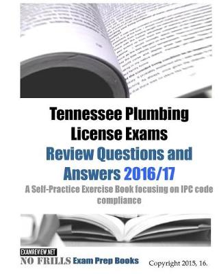 Book cover for Tennessee Plumbing License Exams Review Questions and Answers 2016/17