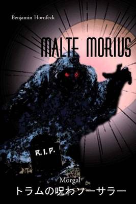 Book cover for Malte Morius Morgal Toramu No Norowa Sosara