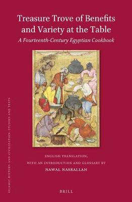 Book cover for Treasure Trove of Benefits and Variety at the Table: A Fourteenth-Century Egyptian Cookbook