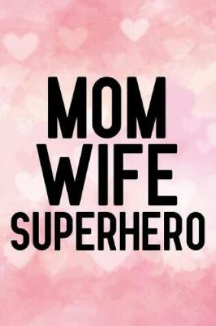 Cover of Mom Wife Superhero