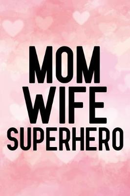 Book cover for Mom Wife Superhero