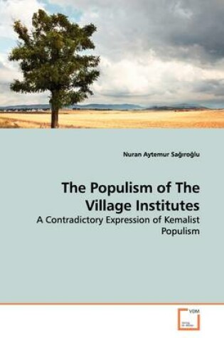 Cover of The Populism of The Village Institutes