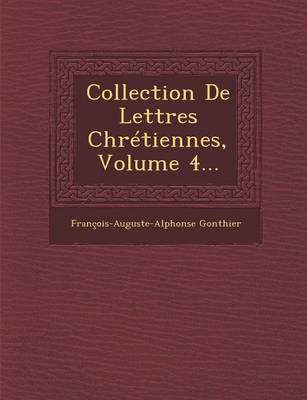 Book cover for Collection de Lettres Chretiennes, Volume 4...