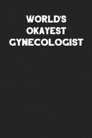 Cover of World's Okayest Gynecologist