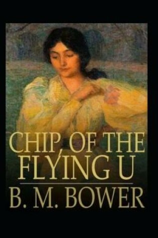 Cover of Chip, of the Flying U Annotated