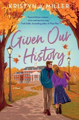 Given Our History by Kristyn J Miller