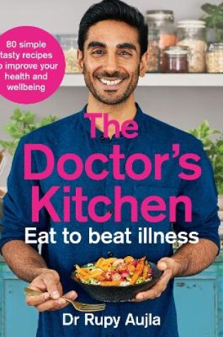 Cover of The Doctor's Kitchen - Eat to Beat Illness