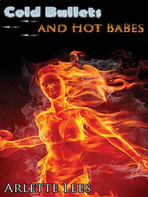 Book cover for Cold Bullets and Hot Babes