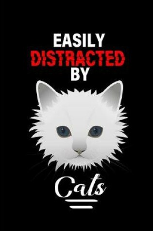 Cover of Easily Distracted By Cats