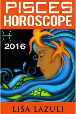Cover of Pisces Horoscope 2016
