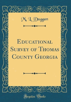 Book cover for Educational Survey of Thomas County Georgia (Classic Reprint)