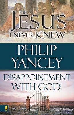 Book cover for Jesus I Never Knew/Disappointment with God