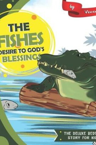 Cover of The Fishes Desire to God's Blessings