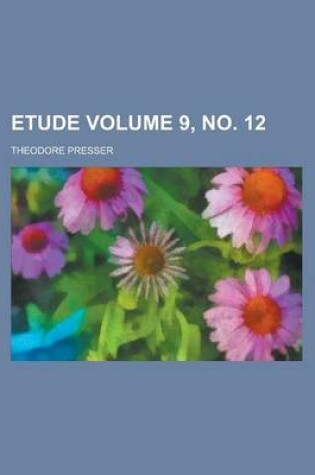 Cover of Etude Volume 9, No. 12