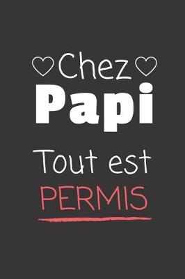 Book cover for Chez Papi Tout est permis