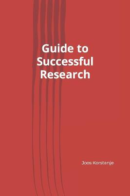 Book cover for The Guide to Successful Research