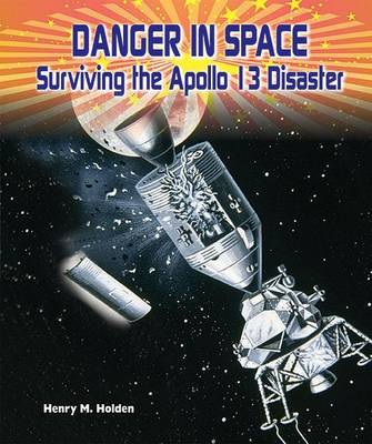 Book cover for Danger in Space: Surviving the Apollo 13 Disaster